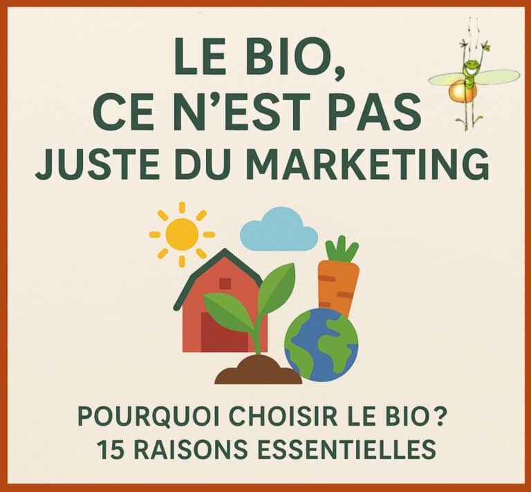 Visuel éditorial “Le bio ce n’est pas juste du marketing” – 15 raisons concrètes de choisir une bio exigeante et respectueuse de la planète.
