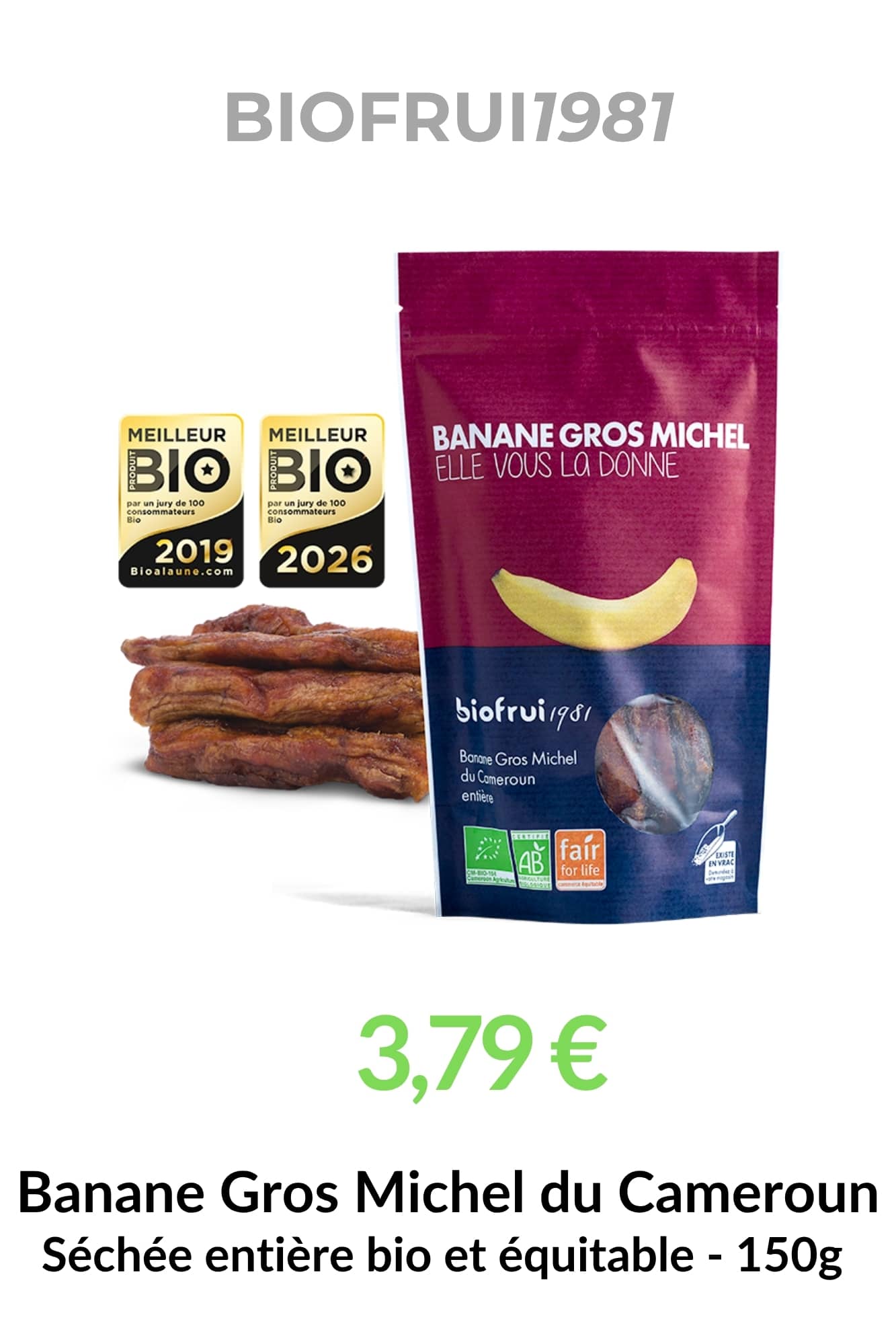 Banane Gros Michel du Cameroun séchée entière bio équitable 150g Biofrui1981