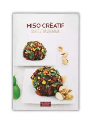 Livre Miso Créatif Via Natura – recettes et conseils pour cuisiner le miso et découvrir ses bienfaits