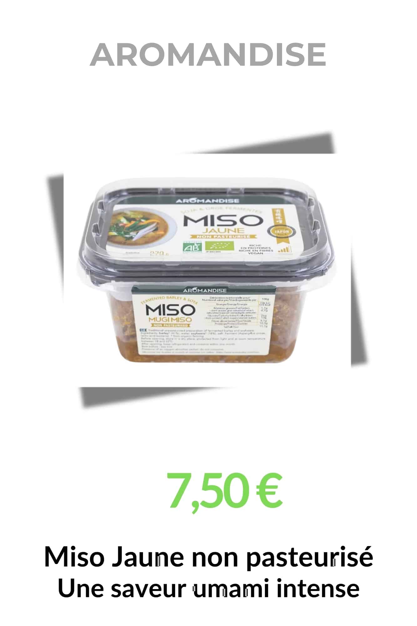 Miso jaune bio non pasteurisé Aromandise en barquette 270g – pâte fermentée japonaise à base de soja et orge
