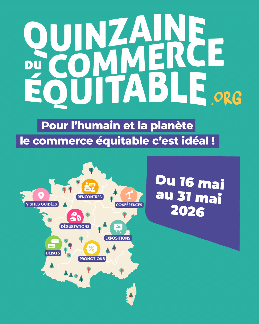 Affiche officielle de la Quinzaine du Commerce Équitable 2026 mettant en avant conférences, dégustations, débats et événements organisés partout en France du 16 au 31 mai 2026