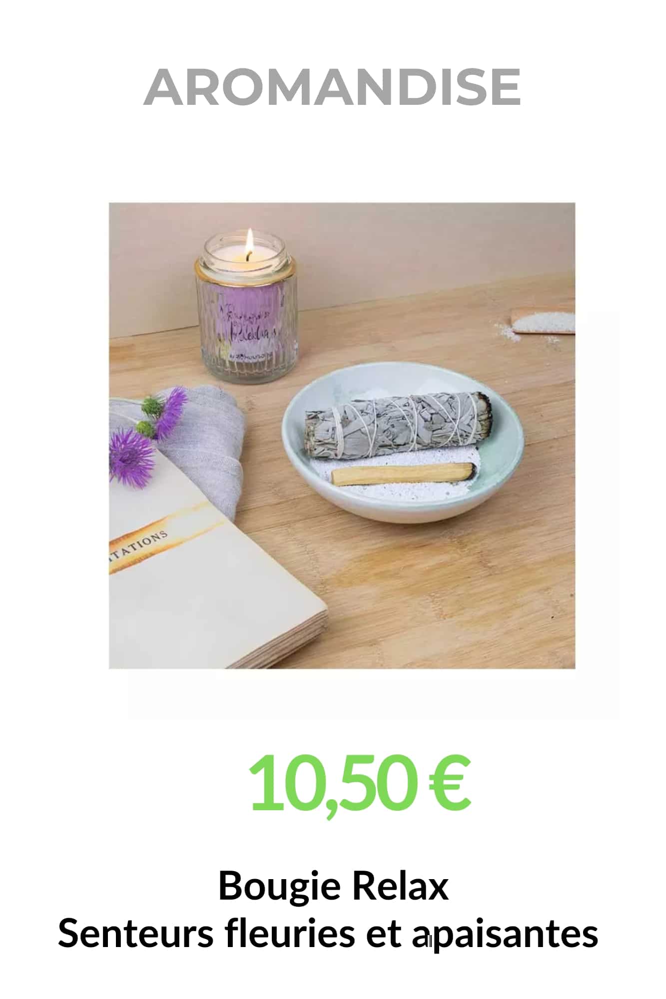 Bougie Relax Aromandise aux senteurs fleuries et apaisantes pour ambiance cocooning et détente naturelle