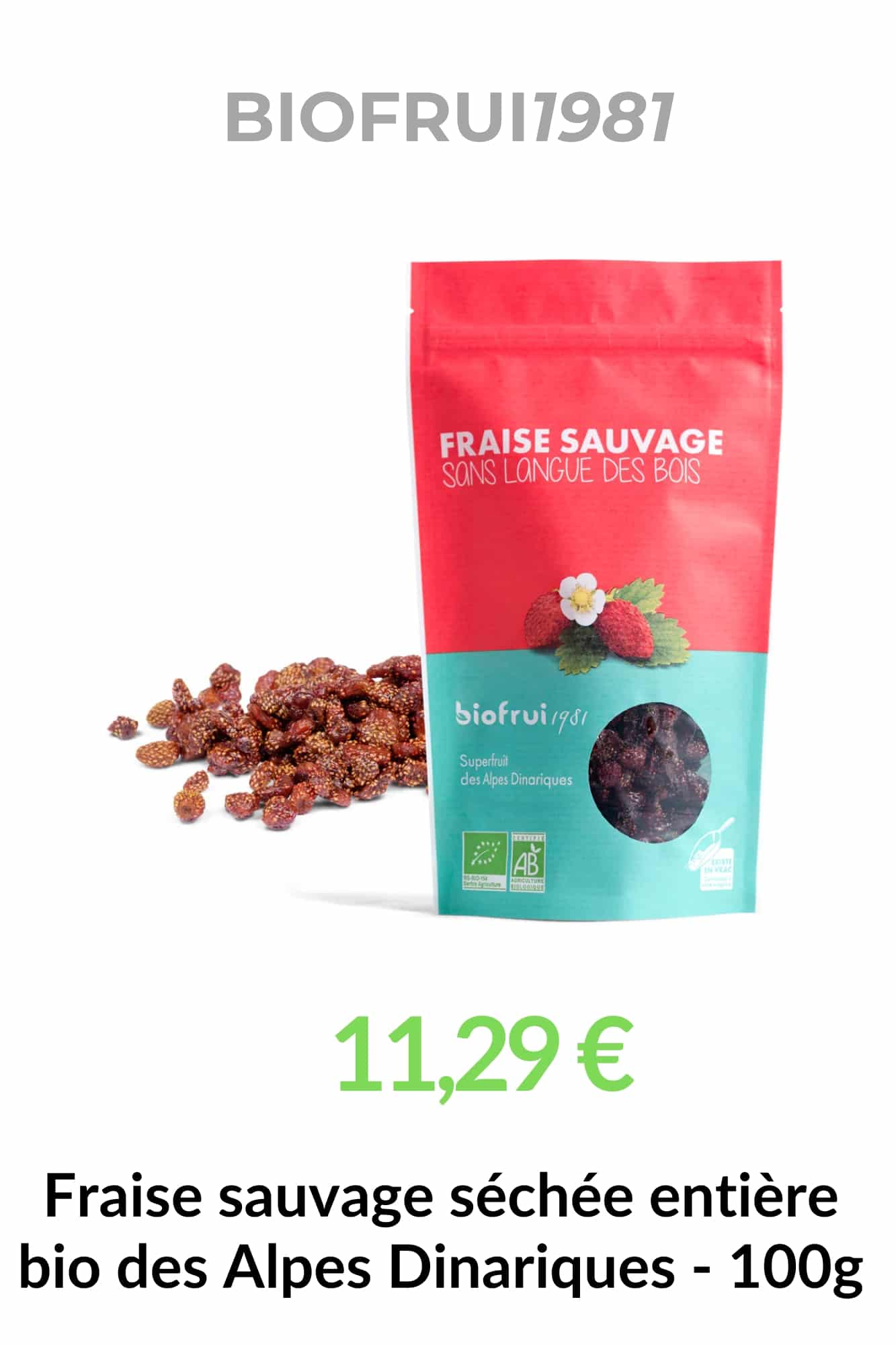 Fiche produit Biofrui1981 présentant des fraises sauvages bio séchées des Alpes Dinariques en sachet 100g.