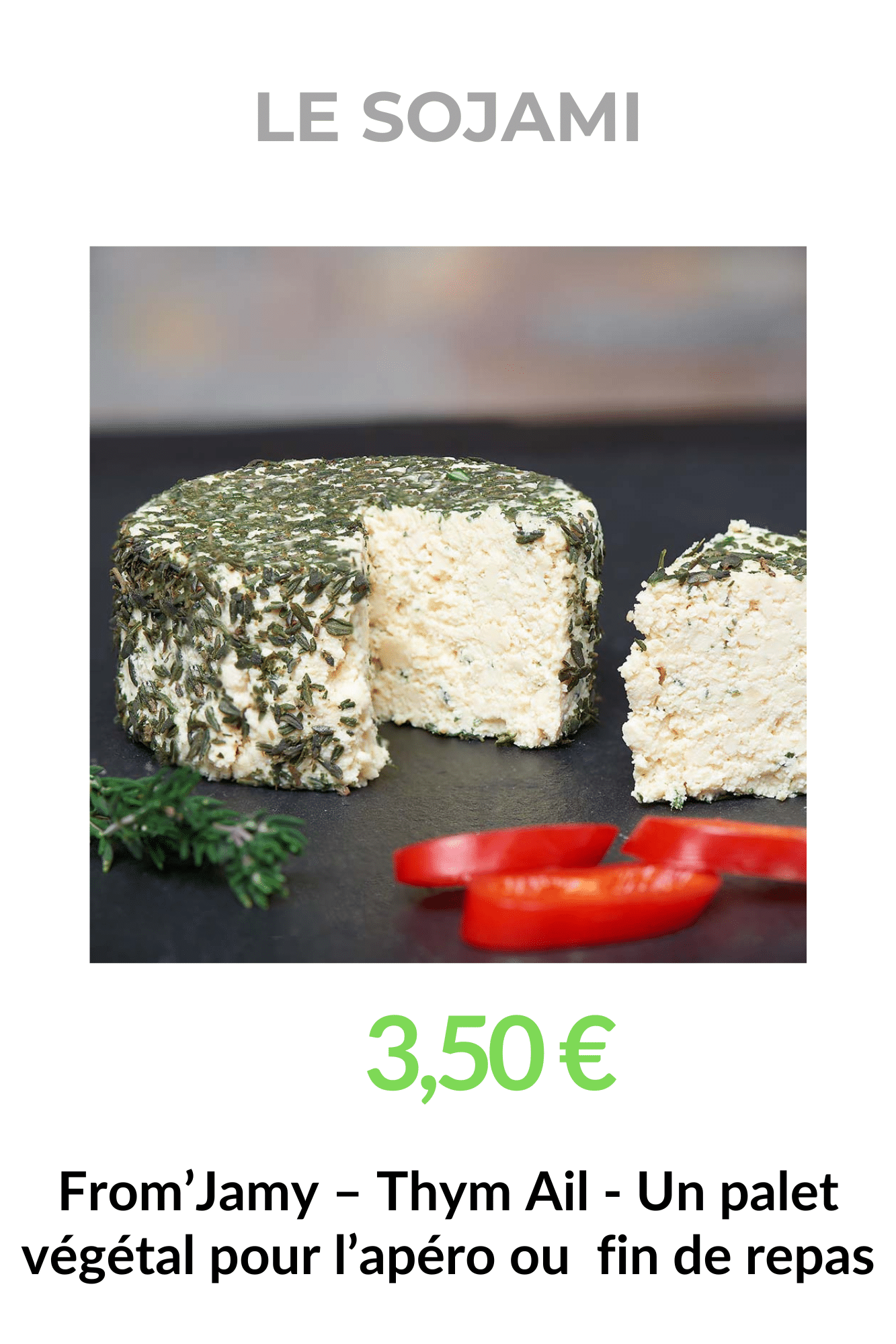 Fiche produit From'Jamy Thym & Ail Bio Sojami présentant un palet végétal au soja lactofermenté avec son visuel et son prix.