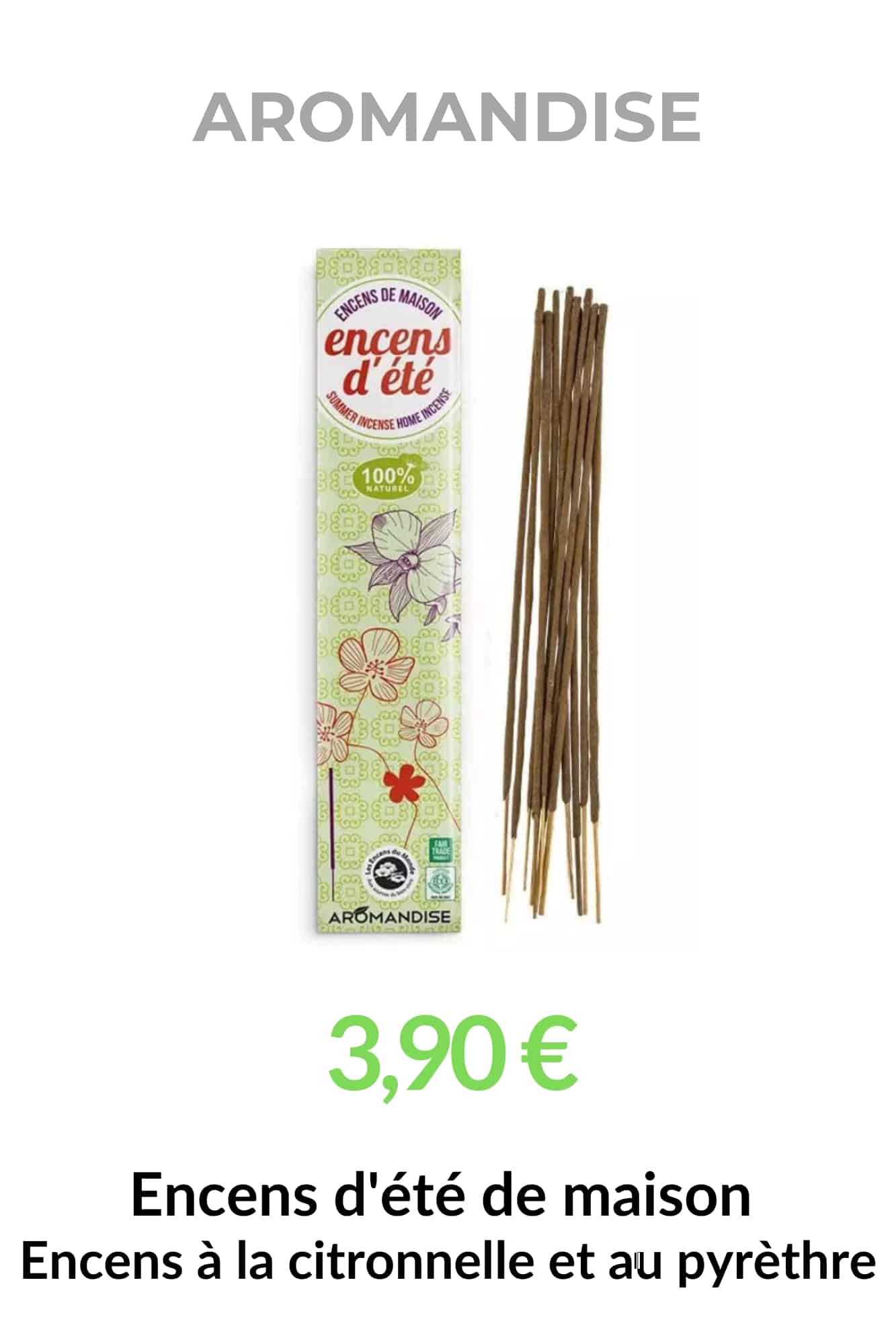 Fiche produit Encens d’été de maison Aromandise – bâtonnets à la citronnelle et au pyrèthre – 3,90 €