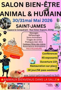 Affiche du Salon Bien-être Animal et Humain à Saint-James les 30 et 31 mai 2026 avec conférences, soins et exposants